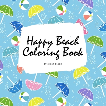 Paperback Happy Beach Coloring Book for Children (8.5x8.5 Coloring Book / Activity Book) Book