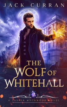 Paperback The Wolf of Whitehall: An Urban Fantasy Adventure Book