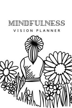 Mindfulness Vision Planner: Visualization Journal and Planner Undated
