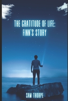 Paperback The Gratitude of Life: Finn's Story Book