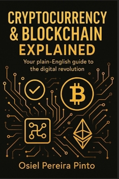 Cryptocurrency & Blockchain Explained