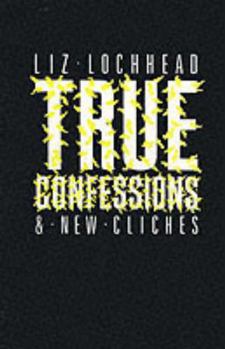 Paperback True Confessions and New Cliches Book