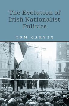 Paperback The Evolution of Irish Nationalist Politics Book