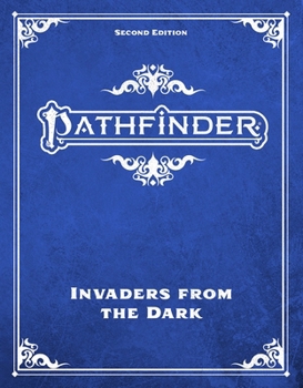 Hardcover Pathfinder Invaders from the Dark Adventure Path (Pathfinder Second Edition (Pf2e)) Book