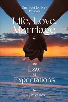 Paperback Life, Love, Marriage: and the Law of Expectations Book