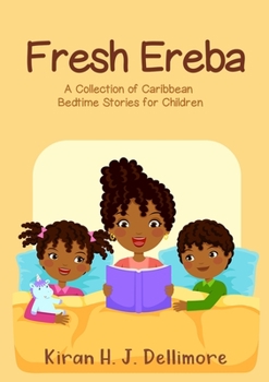 Paperback Fresh Ereba: A Collection of Caribbean Bedtime Stories for Children Book