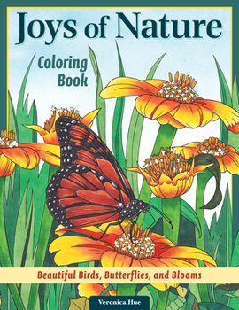 Paperback Joys of Nature Coloring Book: Beautiful Birds, Butterflies, and Blooms Book