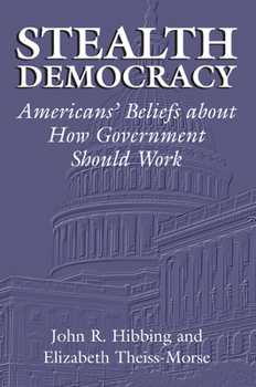 Paperback Stealth Democracy: Americans' Beliefs about How Government Should Work Book