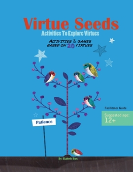 Paperback Virtue Seeds - Ages 12+: Activities to explore virtues Book