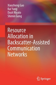 Paperback Resource Allocation in Backscatter-Assisted Communication Networks Book