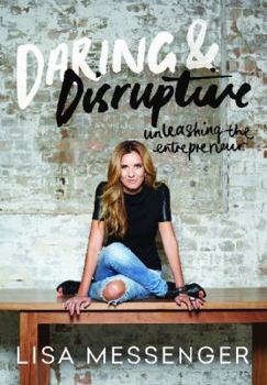 Paperback Daring & Disruptive: Unleashing the Entrepreneur Book