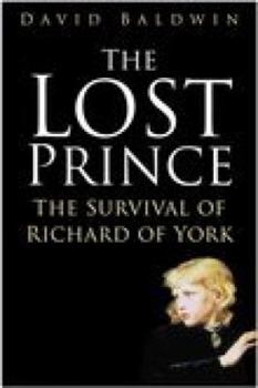Hardcover The Lost Prince: The Survival of Richard of York Book