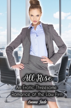 Paperback All Rise: An Erotic Threesome Romance at the Law FIrm Book