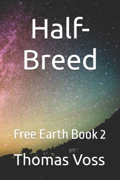 Paperback Free Earth Book two: Half-Breed Book