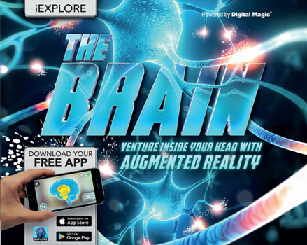 Hardcover The Brain: Venture Inside Your Head with Augmented Reality Book