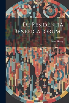Paperback De Residentia Beneficatorum... [Latin] Book