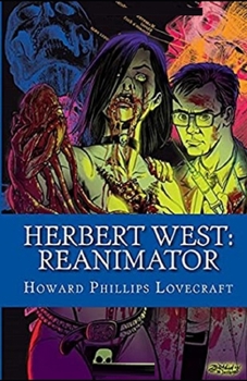 Herbert West: Reanimator Illustrated