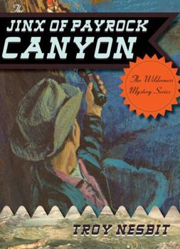 The Jinx of the Payrock Canyon - Book #2 of the Wilderness Mysteries