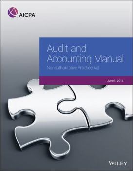 Paperback Audit and Accounting Manual: Authoritative Practice Aid, 2018 Book