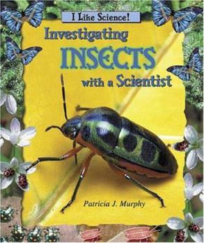 Library Binding Investigating Insects with a Scientist Book