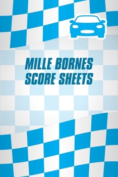 Mille Bornes Score Sheets: An essential companion to the classic French card game: For players to keep note of points and scores: Chequered blue cover