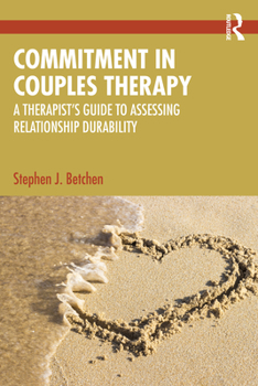 Paperback Commitment in Couples Therapy: A Therapist's Guide to Assessing Relationship Durability Book
