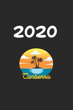 Daily Planner And Appointment Calendar 2217: Canberra  City Country Daily Planner And Appointment Calendar For 2020 With 366 White Pages