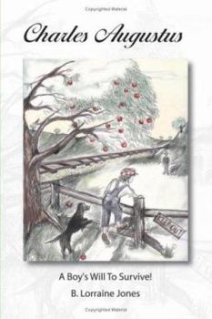 Paperback Charles Augustus: A Boy's Will to Survive Book