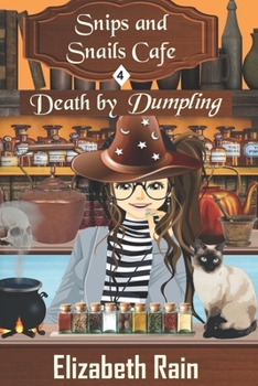 Death by Dumpling: A Cozy Paranormal Women's Fiction - Book #4 of the Snips and Snails Cafe