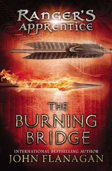 The Burning Bridge - Book #2 of the Ranger's Apprentice