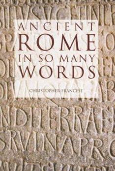 Paperback Ancient Rome in So Many Words Book