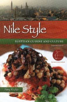 Paperback Nile Style: Egyptian Cuisine and Culture: Ancient Festivals, Significant Cermeonies, and Modern Celebrations Book