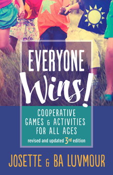 Paperback Everyone Wins - 3rd Edition: Cooperative Games and Activities for All Ages Book