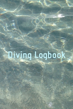 Diving Logbook: HUGE Logbook for 100 DIVES! Scuba Diving Logbook, Diving Journal for Logging Dives, Diver's Notebook, 6 x 9 inch