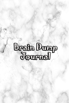Paperback Brain Dump Journal: Template Worksheet Notebook With Prompts To Stop Stressing To Help You Clear Your Mind & Head Of Thoughts By Make Note Book