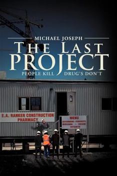 Paperback The Last Project: People Kill - Drug's Don't Book