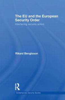 Paperback The EU and the European Security Order: Interfacing Security Actors Book