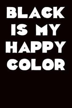 Black Is My Happy Color: Graph Paper Notebook 6”x9” 120 Pages