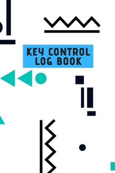 Paperback Key Control Log Book: Keep track of all keys going in and out of your business or organisation at any given time. Book