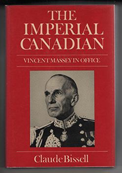 Hardcover The Imperial Canadian: Vincent Massey in Office Book