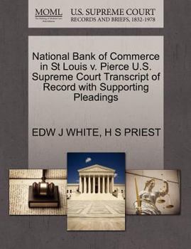 Paperback National Bank of Commerce in St Louis V. Pierce U.S. Supreme Court Transcript of Record with Supporting Pleadings Book