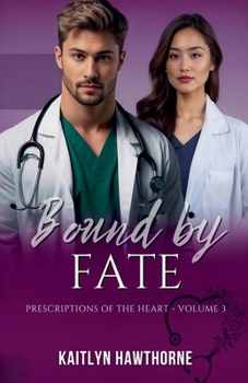 Bound by Fate (Prescriptions of the Heart)