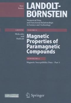 Hardcover Magnetic Properties of Paramagnetic Compounds: Subvolume A: Magnetic Susceptibility Data, Part 1 Book