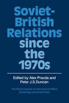 Paperback Soviet-British Relations Since the 1970s Book