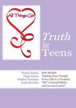 Paperback All Things Girl: Truth for Teens Book