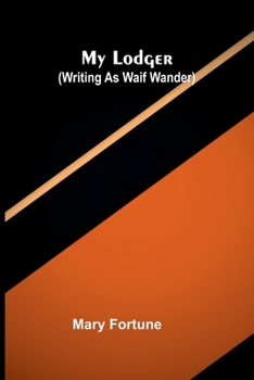 Paperback My Lodger (Writing as Waif Wander) Book