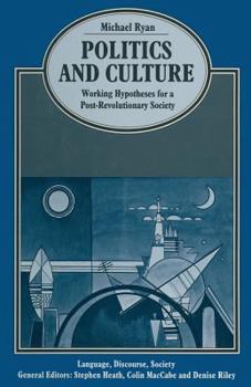 Paperback Politics and Culture: Working Hypotheses for a Post-Revolutionary Society Book