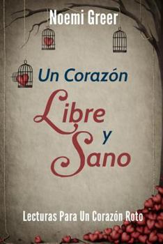 Paperback Un Corazón Libre Y Sano: Lecturas para un Corazón Roto [Spanish] Book