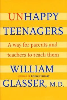 Hardcover Unhappy Teenagers: A Way for Parents and Teachers to Reach Them Book