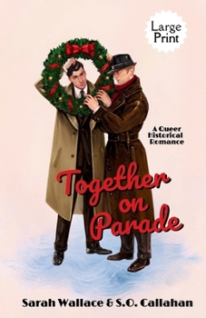 Together on Parade: A Queer Historical Romance - Large Print (Powell Productions: A Golden Age of Hollywood Fantasy)